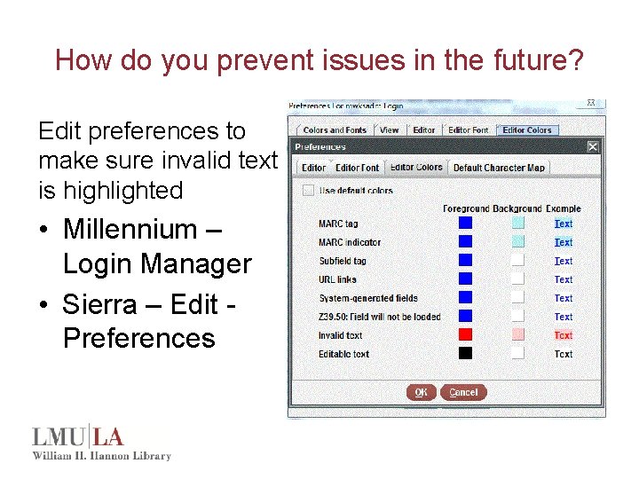How do you prevent issues in the future? Edit preferences to make sure invalid