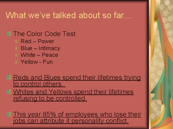 What we’ve talked about so far… The Color Code Test Red – Power Blue