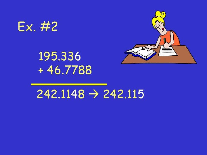 Ex. #2 195. 336 + 46. 7788 242. 1148 242. 115 