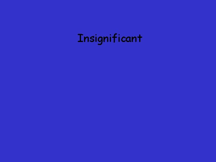 Insignificant 