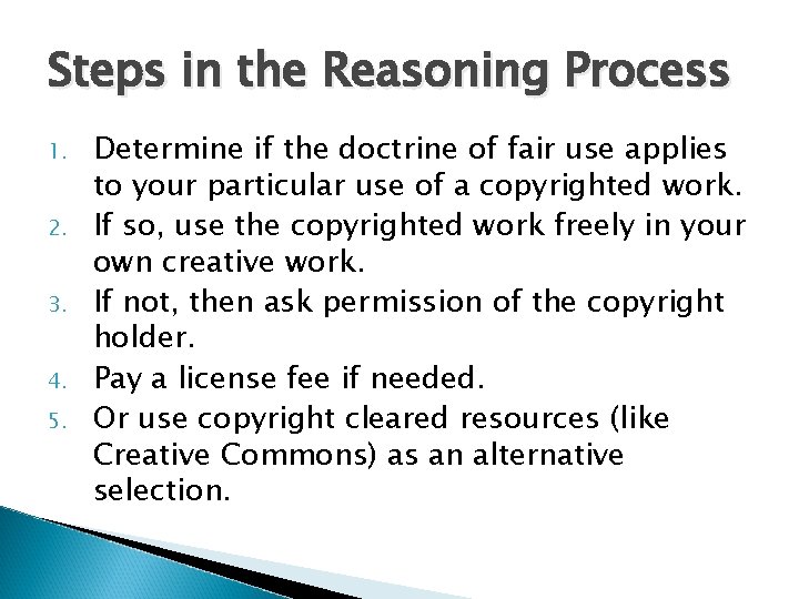 Steps in the Reasoning Process 1. 2. 3. 4. 5. Determine if the doctrine