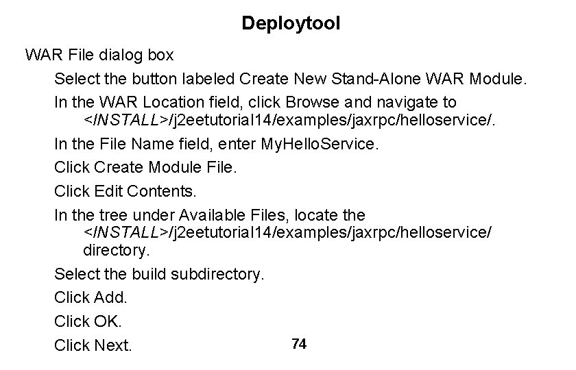 Deploytool WAR File dialog box Select the button labeled Create New Stand-Alone WAR Module.