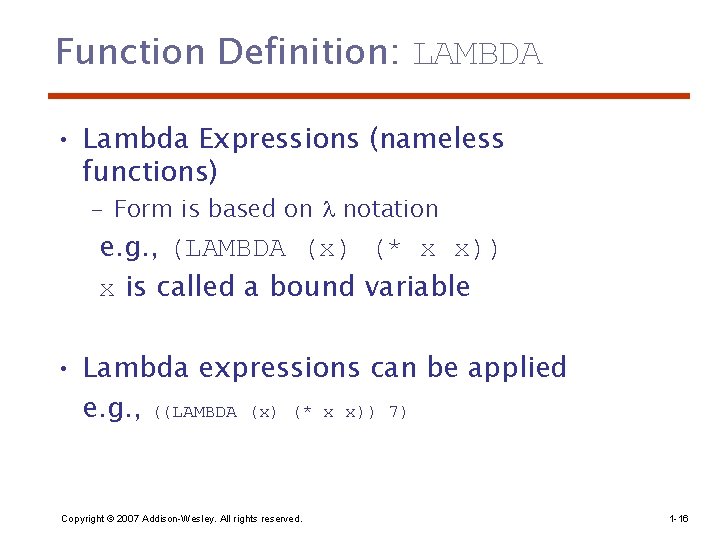 Function Definition: LAMBDA • Lambda Expressions (nameless functions) – Form is based on notation