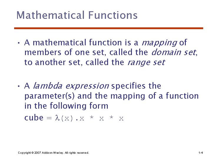 Mathematical Functions • A mathematical function is a mapping of members of one set,