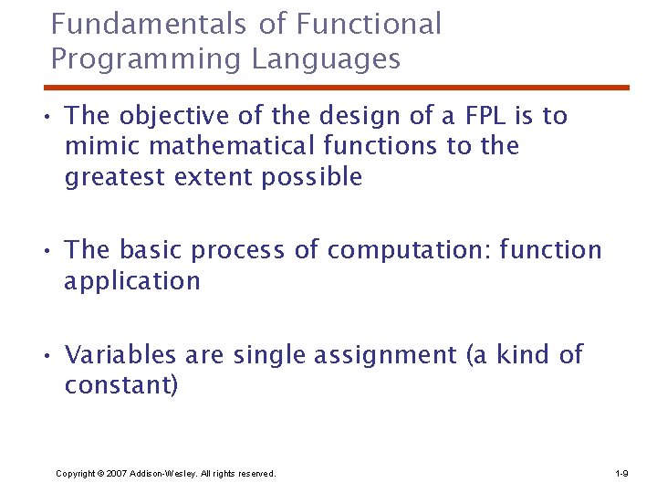 Fundamentals of Functional Programming Languages • The objective of the design of a FPL