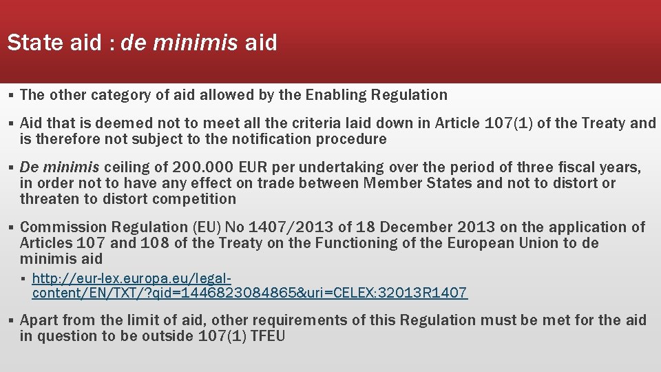 State aid : de minimis aid § The other category of aid allowed by