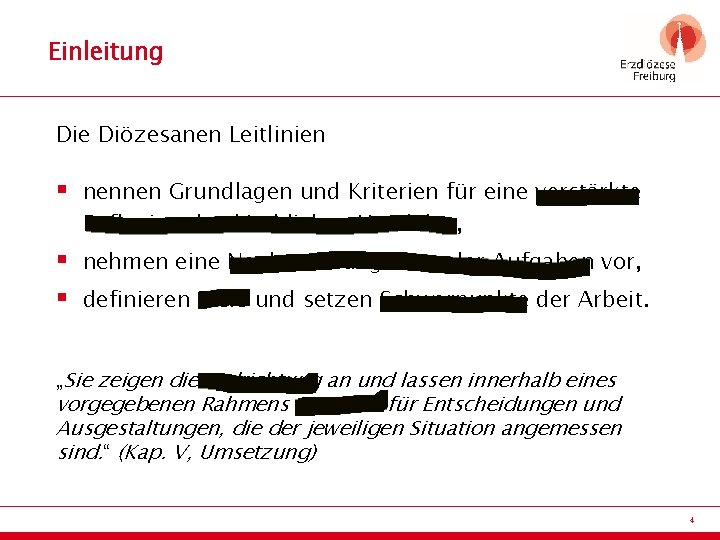 Einleitung Die Diözesanen Leitlinien § nennen Grundlagen und Kriterien für eine verstärkte Reflexion des