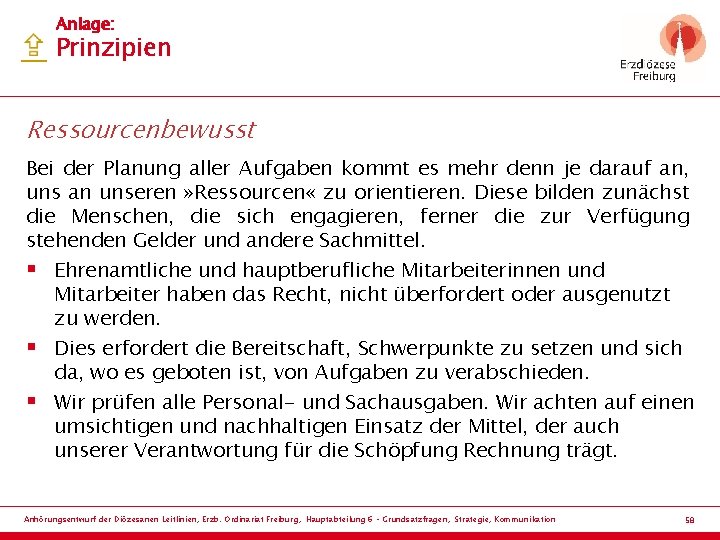 Anlage: Prinzipien Ressourcenbewusst Bei der Planung aller Aufgaben kommt es mehr denn je darauf