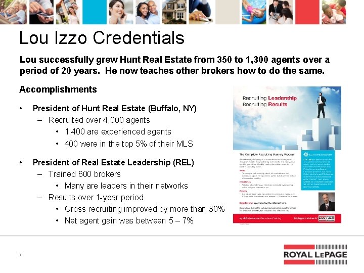 Lou Izzo Credentials Lou successfully grew Hunt Real Estate from 350 to 1, 300