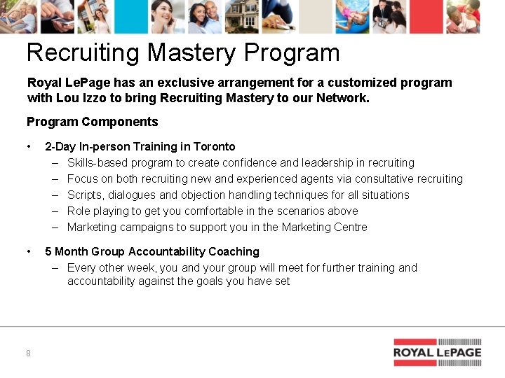 Recruiting Mastery Program Royal Le. Page has an exclusive arrangement for a customized program