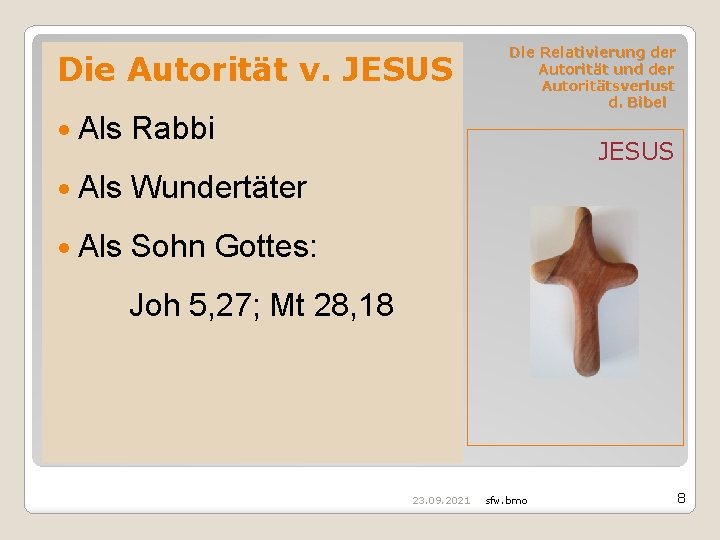 Die Autorität v. JESUS Als Rabbi Als Wundertäter Als Sohn Gottes: Die Relativierung der