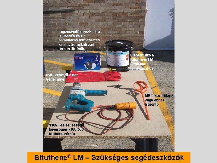 Légzésvédő maszk – ha a keverés és az alkalmazás természetes szellőzés nélküli zárt térben