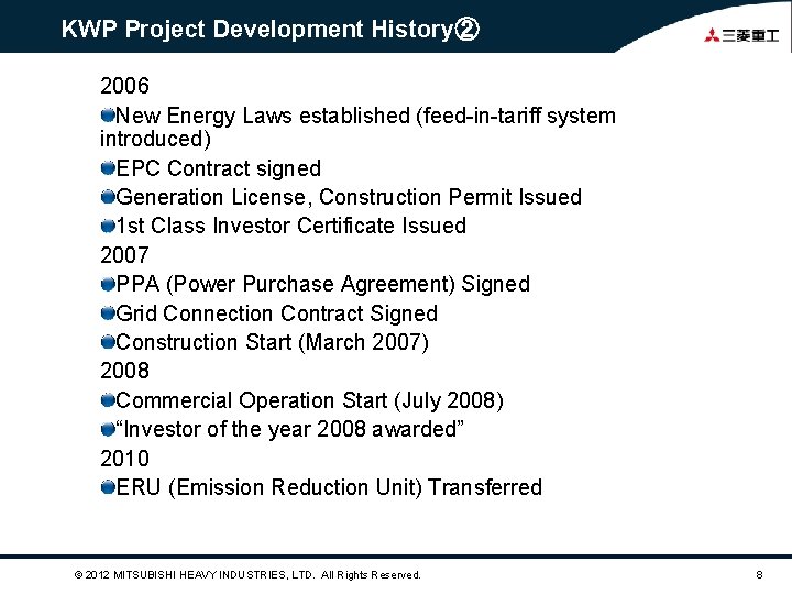 KWP Project Development History② 2006 New Energy Laws established (feed-in-tariff system introduced) EPC Contract