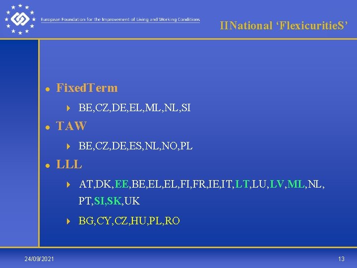 IINational ‘Flexicuritie. S’ l Fixed. Term 4 l TAW 4 l BE, CZ, DE,