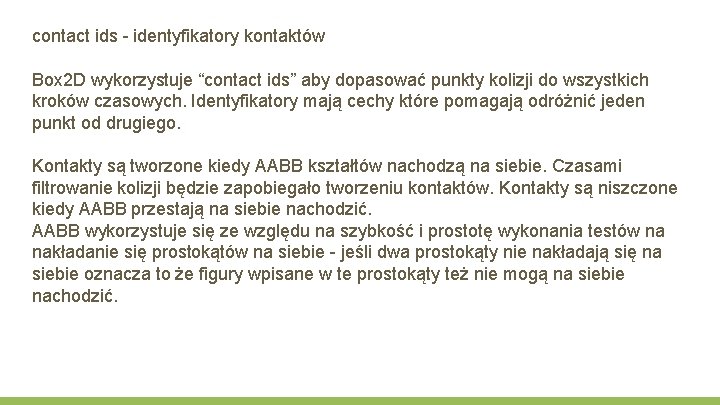 contact ids - identyfikatory kontaktów Box 2 D wykorzystuje “contact ids” aby dopasować punkty