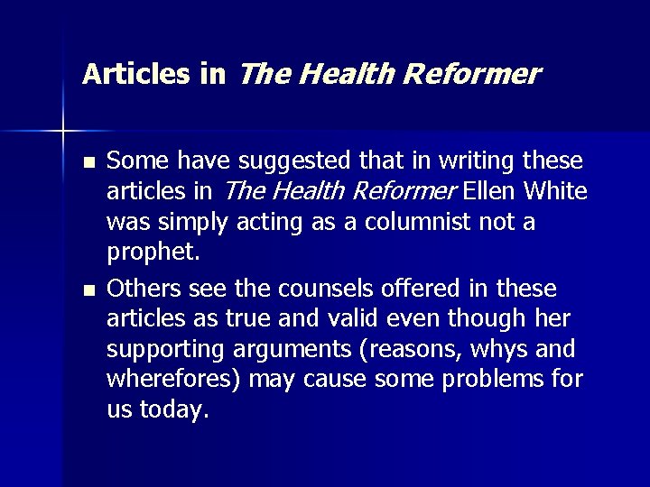 Articles in The Health Reformer n n Some have suggested that in writing these