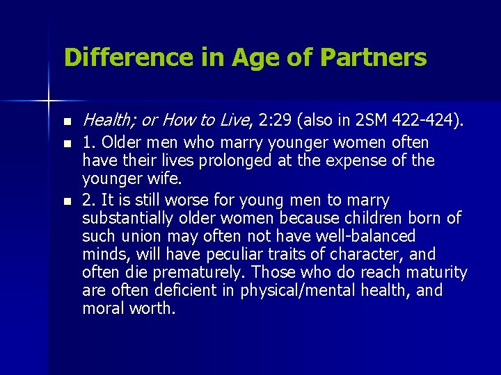 Difference in Age of Partners n n n Health; or How to Live, 2: