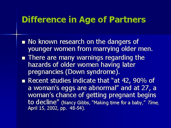 Difference in Age of Partners n n n No known research on the dangers