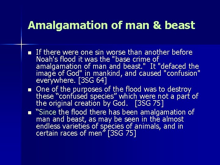 Amalgamation of man & beast n n n If there were one sin worse
