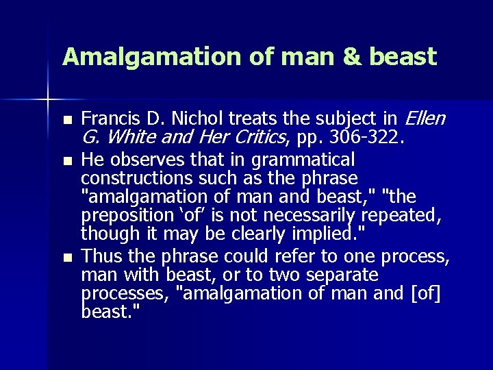 Amalgamation of man & beast n n n Francis D. Nichol treats the subject