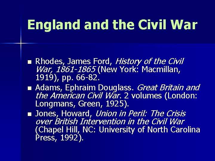 England the Civil War n n n Rhodes, James Ford, History of the Civil