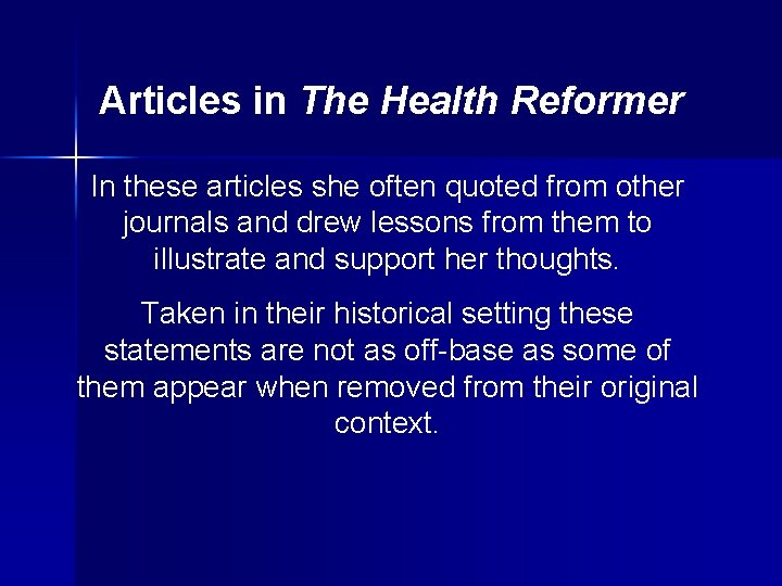 Articles in The Health Reformer In these articles she often quoted from other journals