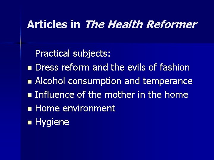 Articles in The Health Reformer Practical subjects: n Dress reform and the evils of