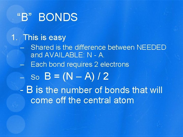 “B” BONDS 1. This is easy – Shared is the difference between NEEDED and