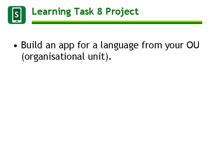Learning Task 8 Project • Build an app for a language from your OU