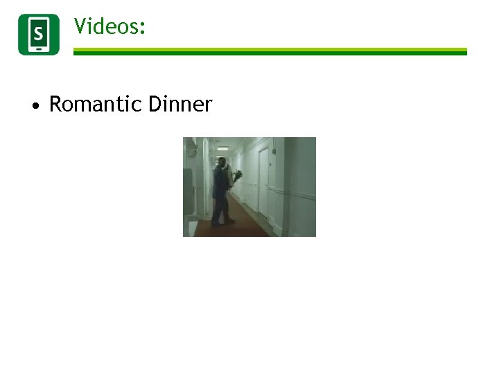 Videos: • Romantic Dinner 