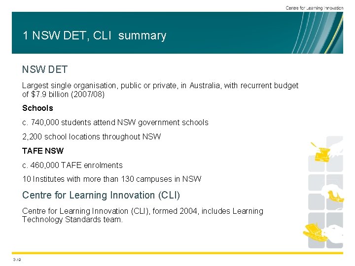 1 NSW DET, CLI summary NSW DET Largest single organisation, public or private, in