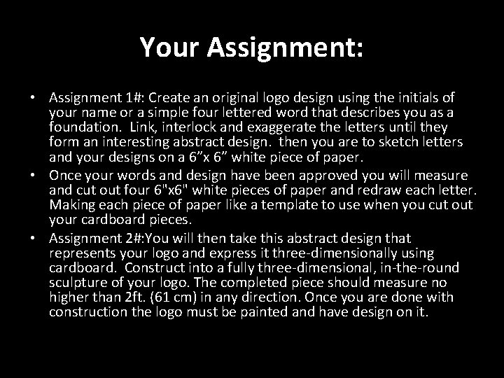 Your Assignment: • Assignment 1#: Create an original logo design using the initials of