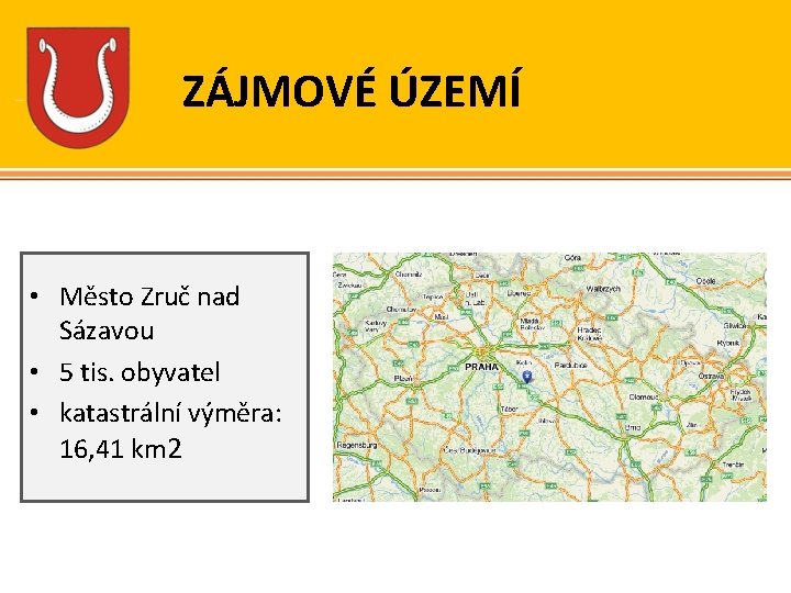 ZÁJMOVÉ ÚZEMÍ • Město Zruč nad Sázavou • 5 tis. obyvatel • katastrální výměra: