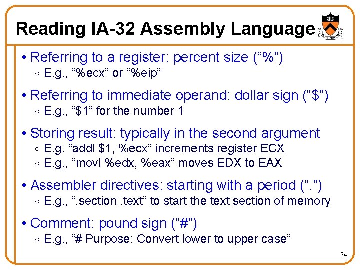 Reading IA-32 Assembly Language • Referring to a register: percent size (“%”) o E.