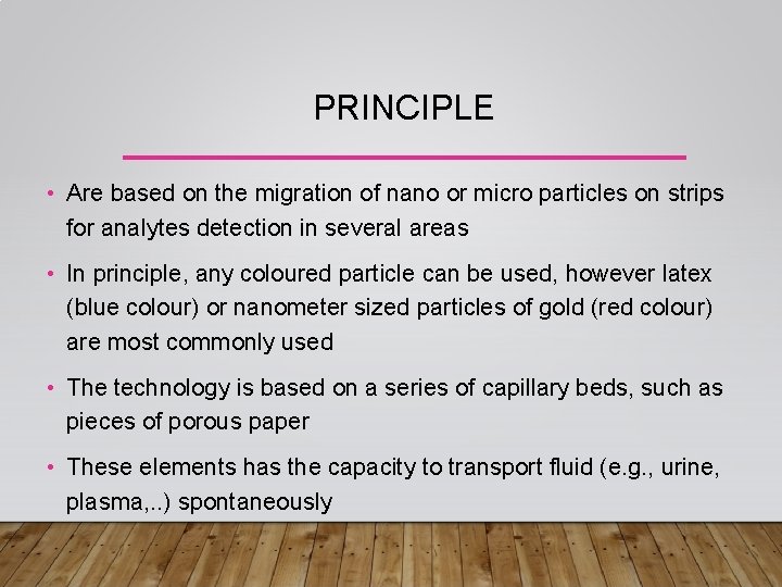 PRINCIPLE • Are based on the migration of nano or micro particles on strips