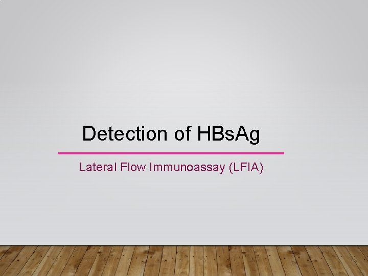 Detection of HBs. Ag Lateral Flow Immunoassay (LFIA) 