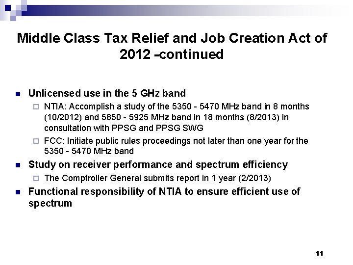Middle Class Tax Relief and Job Creation Act of 2012 -continued n Unlicensed use