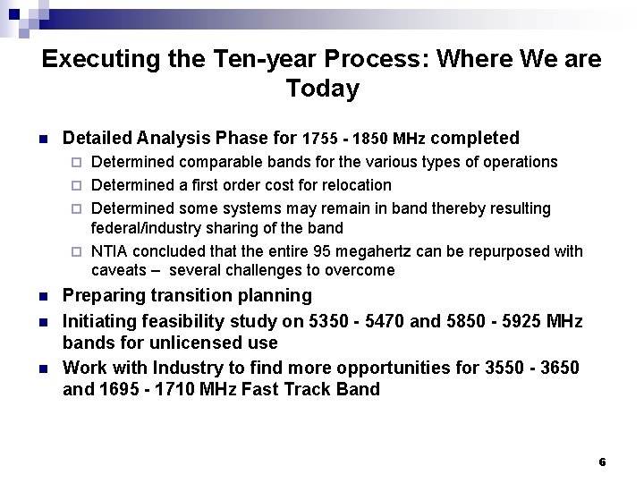 Executing the Ten-year Process: Where We are Today n Detailed Analysis Phase for 1755