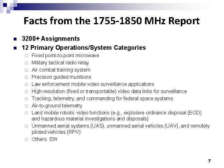 Facts from the 1755 -1850 MHz Report n n 3200+ Assignments 12 Primary Operations/System