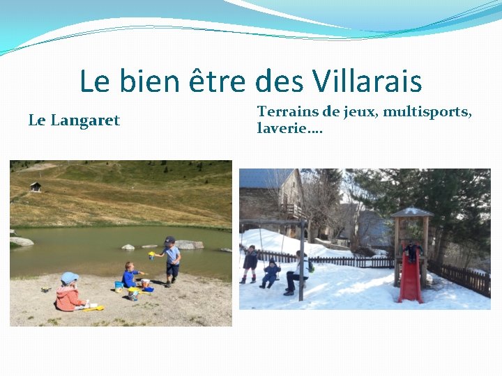 Le bien être des Villarais Le Langaret Terrains de jeux, multisports, laverie…. 