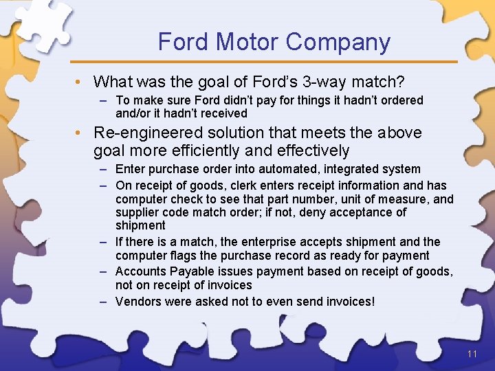 Ford Motor Company • What was the goal of Ford’s 3 -way match? –