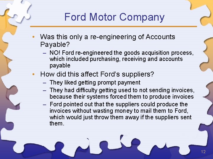 Ford Motor Company • Was this only a re-engineering of Accounts Payable? – NO!