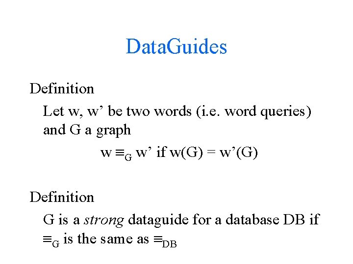 Data. Guides Definition Let w, w’ be two words (i. e. word queries) and