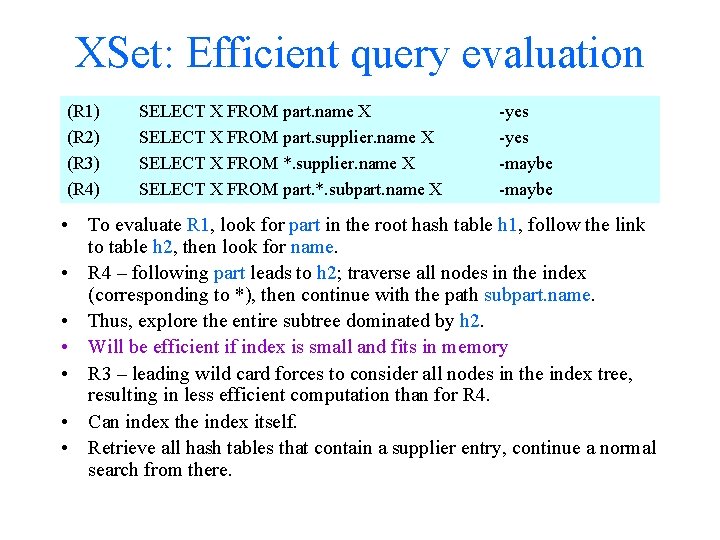 XSet: Efficient query evaluation (R 1) (R 2) (R 3) (R 4) SELECT X