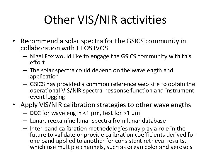 Other VIS/NIR activities • Recommend a solar spectra for the GSICS community in collaboration
