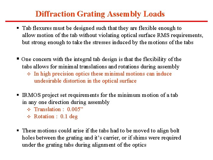Diffraction Grating Assembly Loads § Tab flexures must be designed such that they are