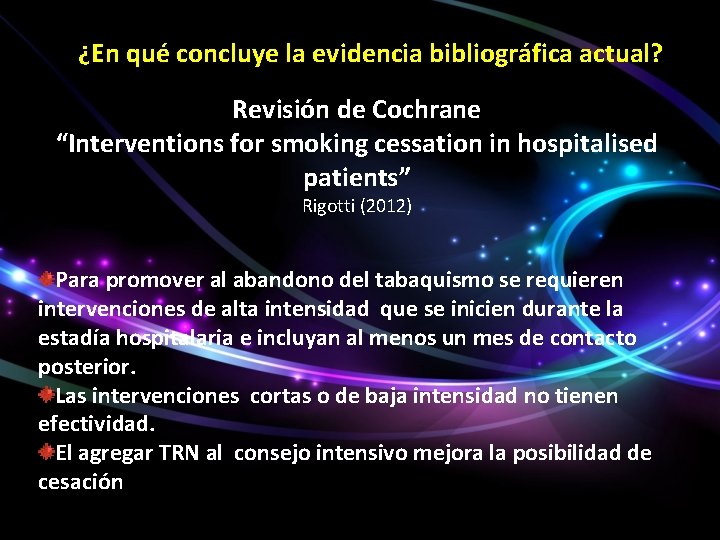 ¿En qué concluye la evidencia bibliográfica actual? Revisión de Cochrane “Interventions for smoking cessation