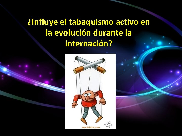 ¿Influye el tabaquismo activo en la evolución durante la internación? 