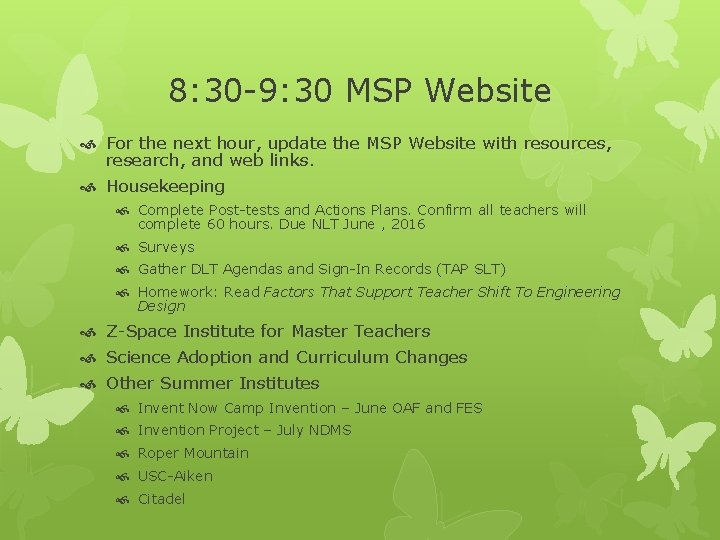 8: 30 -9: 30 MSP Website For the next hour, update the MSP Website