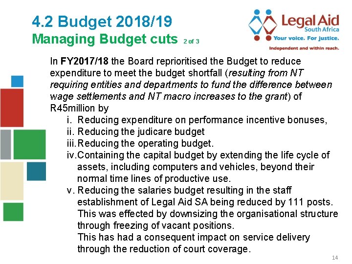 4. 2 Budget 2018/19 Managing Budget cuts 2 of 3 In FY 2017/18 the